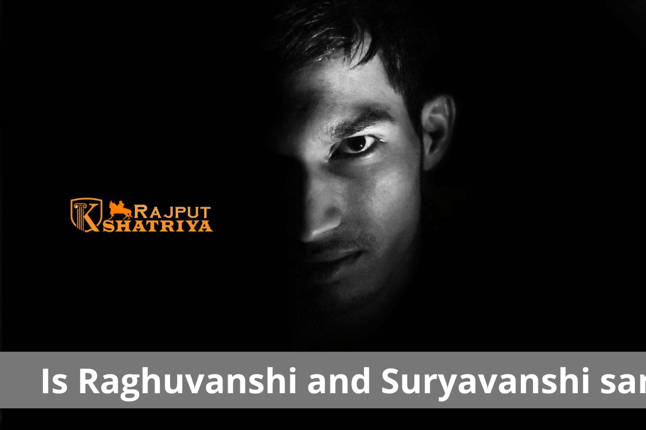 Is Raghuvanshi and Suryavanshi same