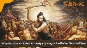 Why Parshuram Killed Kshatriya